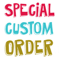 CUSTOM SPECIAL ORDER reserved for Heather